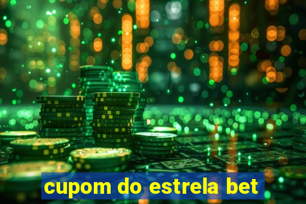 cupom do estrela bet